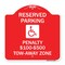 Signmission Reserved Parking Penalty $100 to $500 Tow-Away Zone W/ Heavy-Gauge Alum, 18" x 18", RW-1818-22989 A-DES-RW-1818-22989 - alternate 1